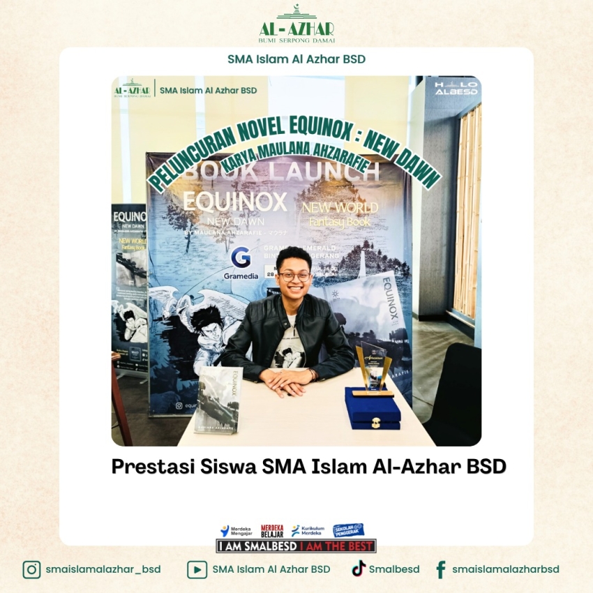 MAULANA AHZARAFIE, SISWA SMA ISLAM AL-AZHAR BSD, LUNCURKAN NOVEL EQUINOX